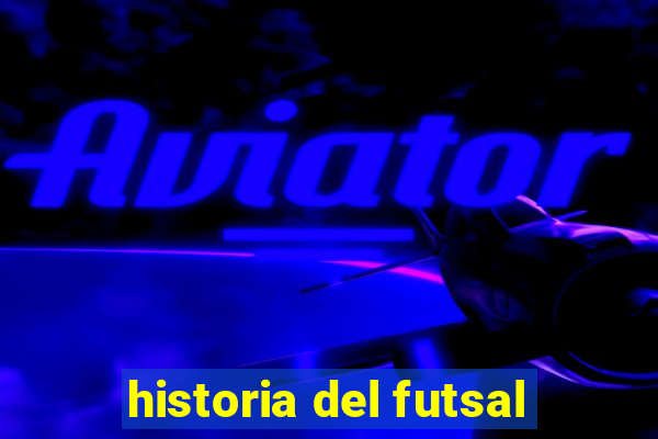 historia del futsal